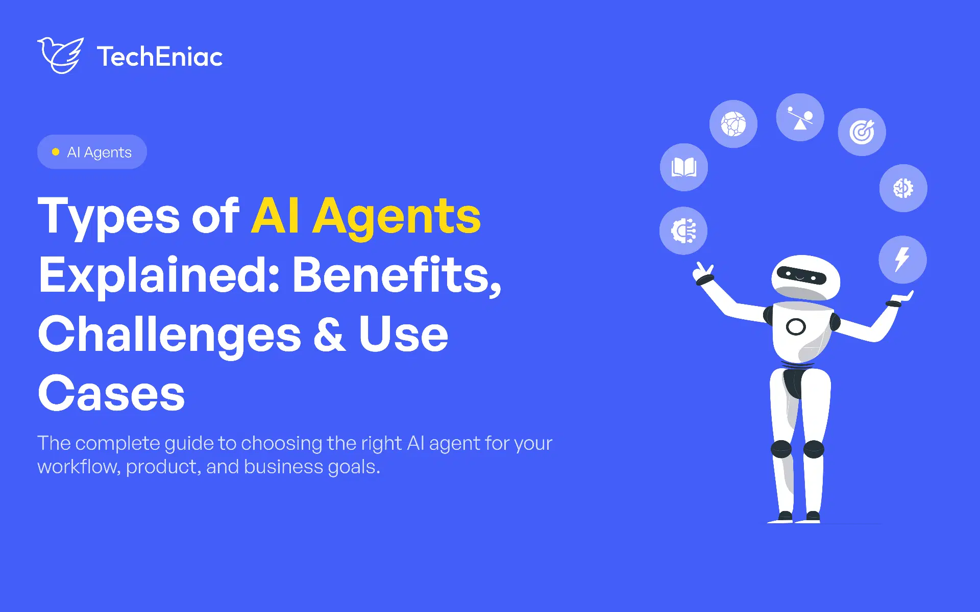 Types of AI Agents Explained: Benefits, Challenges & Use Cases